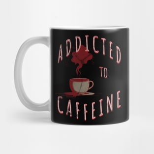 Coffee Lovers Caffeine Addict Life Without Coffee Simply Brewtal Classic Vintage ddicted To Caffeine Mug